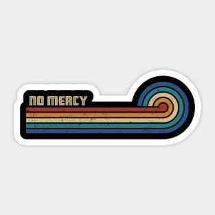 No Mercy - Retro Sunset Sticker